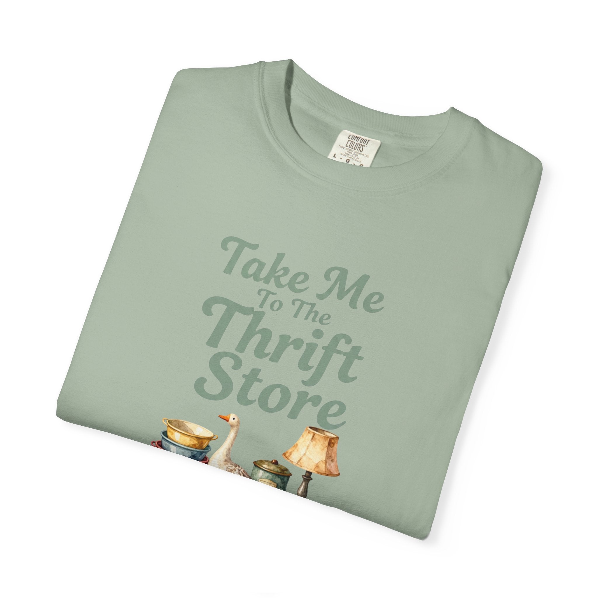 Take Me to the Thrift Store T-Shirt — Vintage Thrifting Graphic Tee