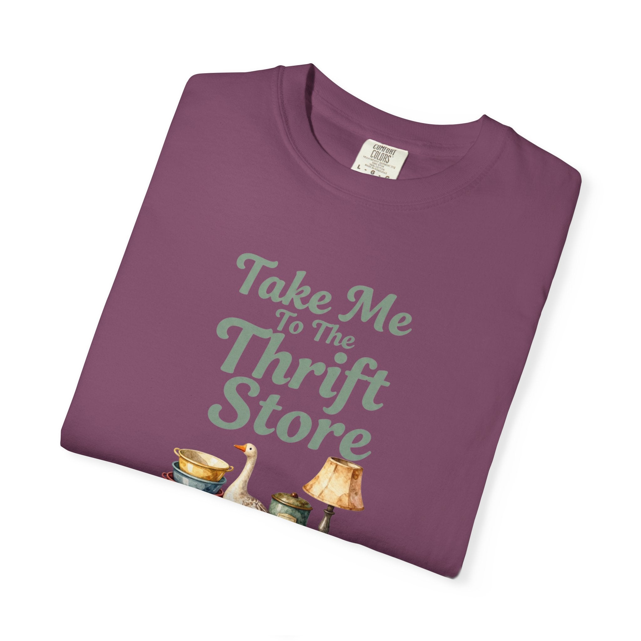 Take Me to the Thrift Store T-Shirt — Vintage Thrifting Graphic Tee