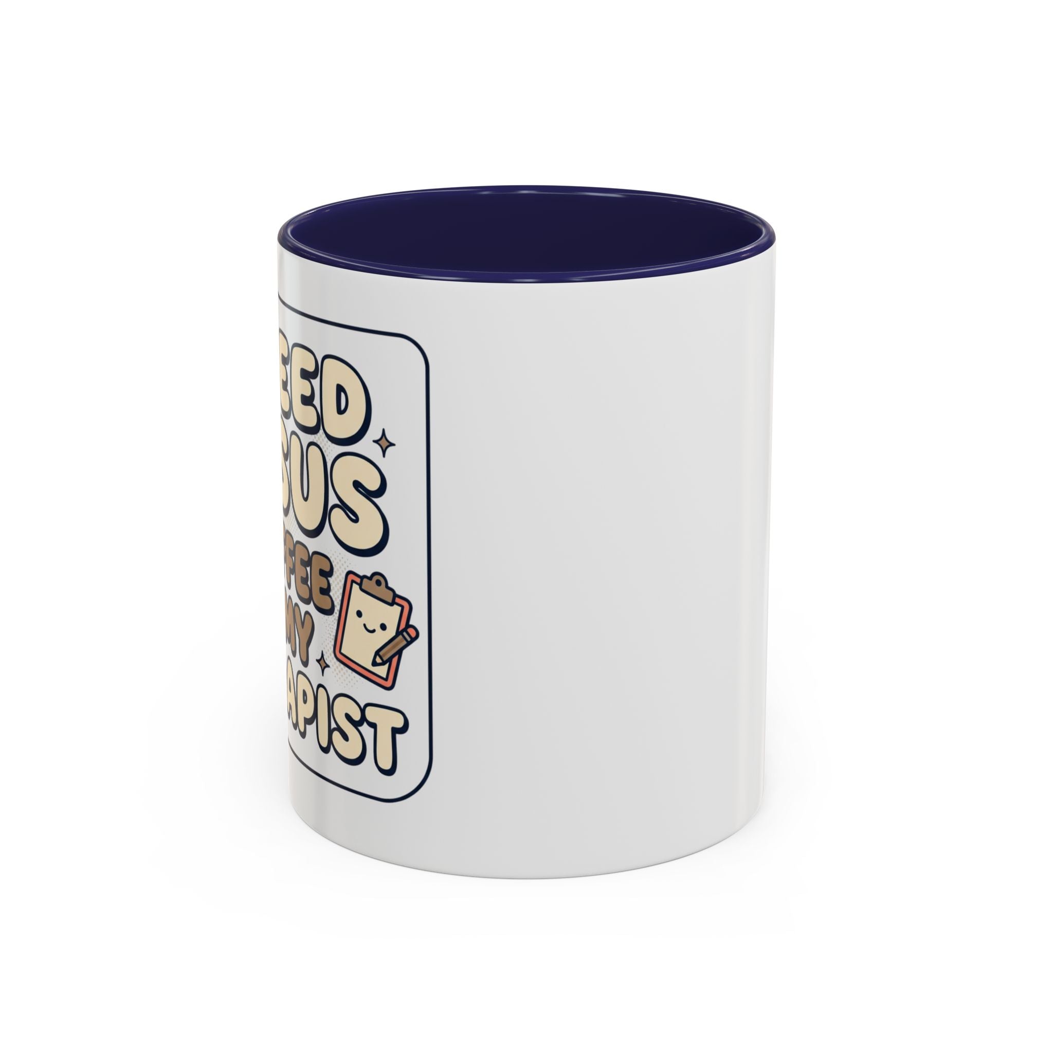 I Need Jesus, Coffee & My Therapist Accent Coffee Mug — Funny Christian Gift