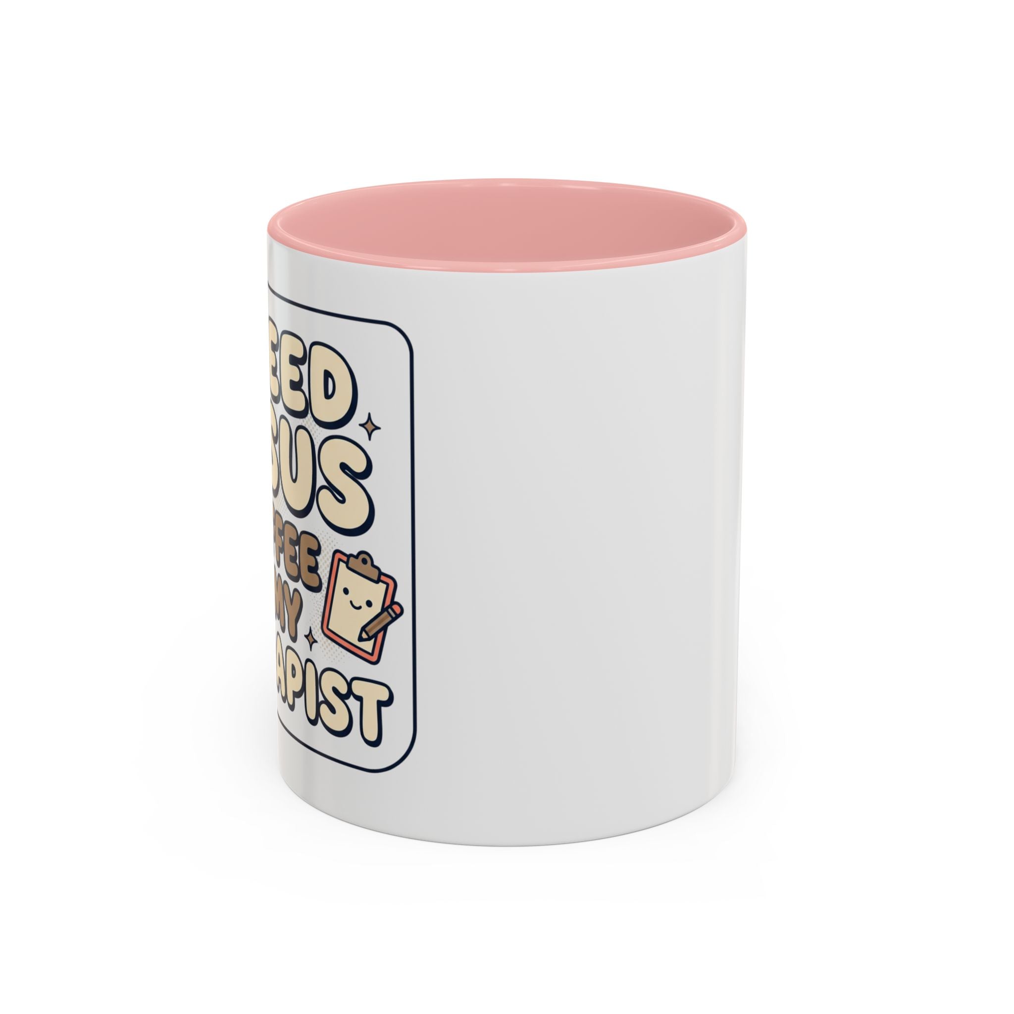 I Need Jesus, Coffee & My Therapist Accent Coffee Mug — Funny Christian Gift
