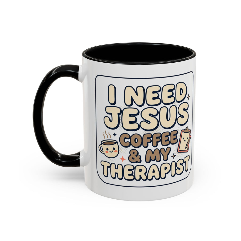 I Need Jesus, Coffee & My Therapist Accent Coffee Mug — Funny Christian Gift