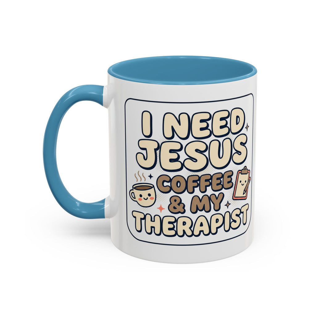I Need Jesus, Coffee & My Therapist Accent Coffee Mug — Funny Christian Gift