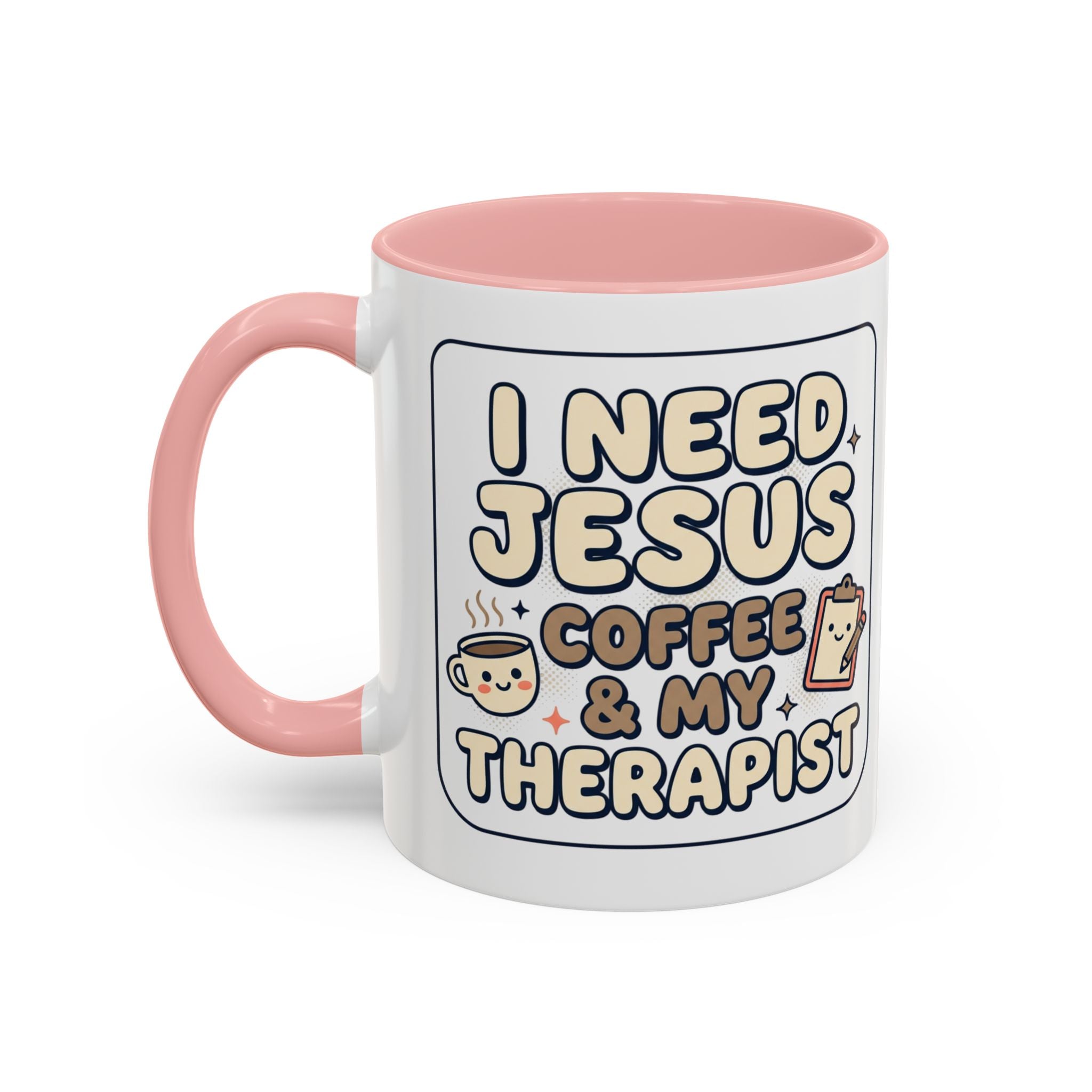 I Need Jesus, Coffee & My Therapist Accent Coffee Mug — Funny Christian Gift