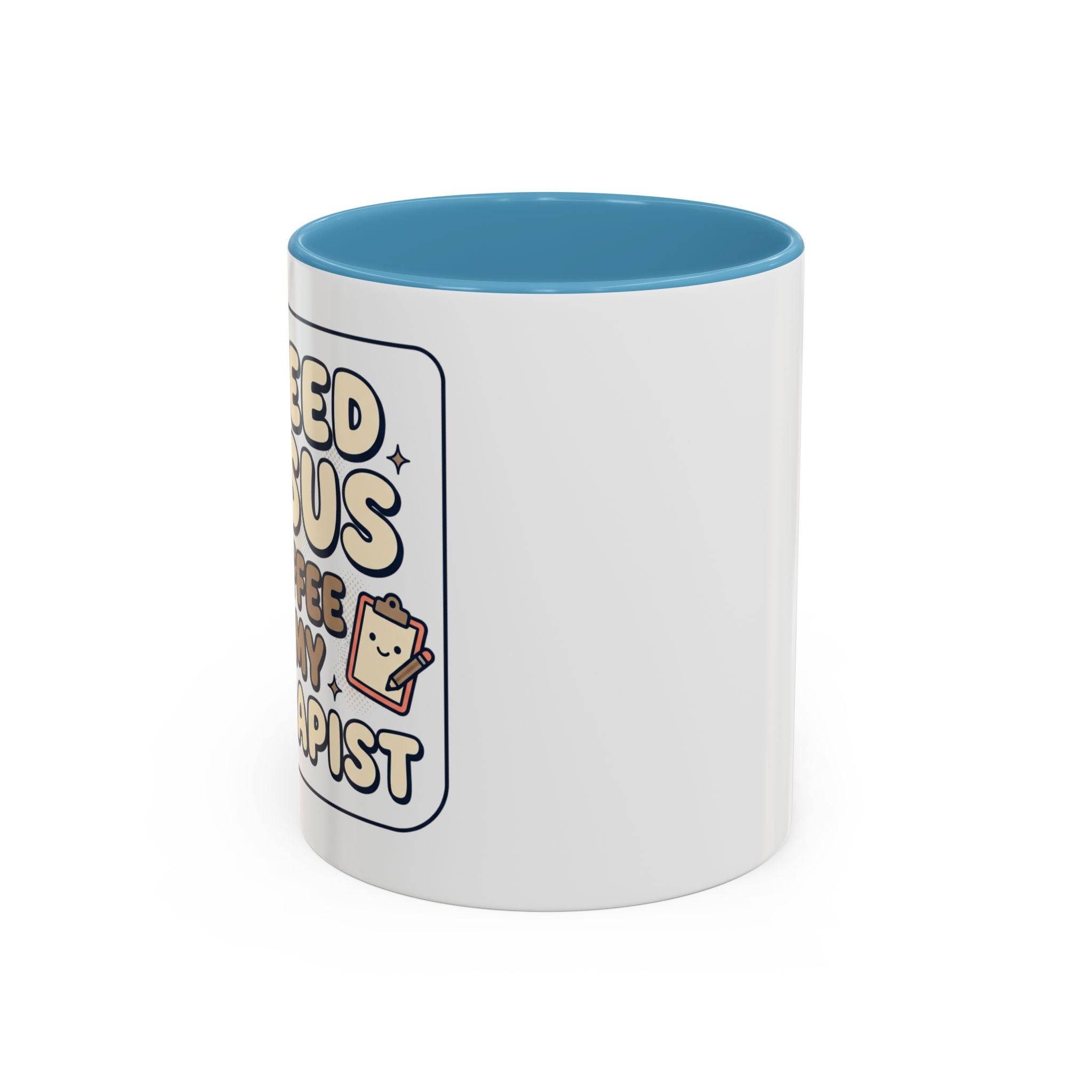 I Need Jesus, Coffee & My Therapist Accent Coffee Mug — Funny Christian Gift