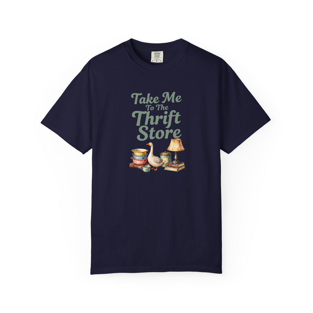 Take Me to the Thrift Store T-Shirt — Vintage Thrifting Graphic Tee