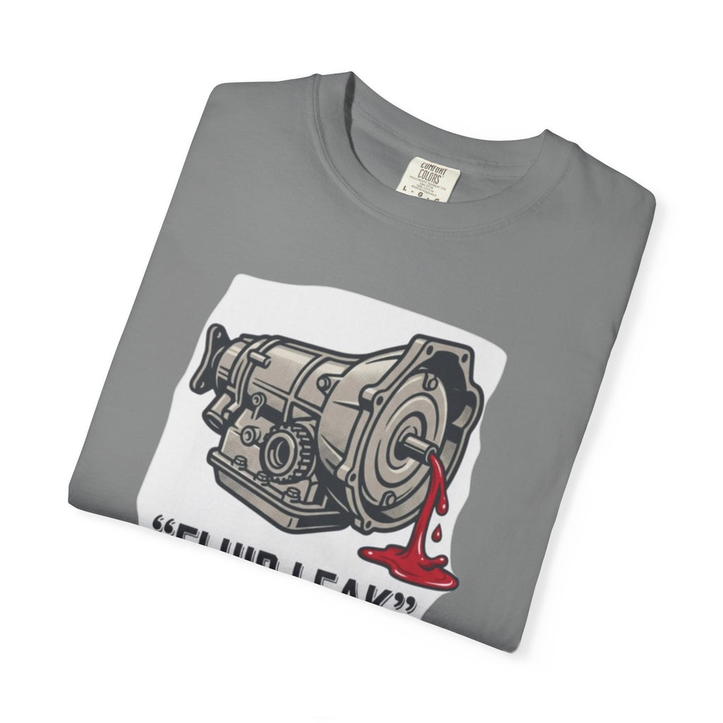 Transmission 'Fluid Leak' T-Shirt — Funny Mechanic Auto Humor Tee